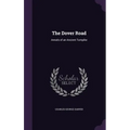 The Dover Road: Annals of an Ancient Turnpike