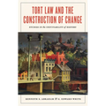 Tort Law and the Construction of Change: Studies in the Inevitability of History
