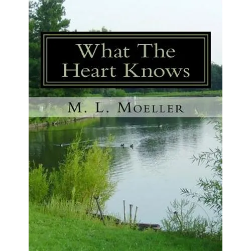 What The Heart Knows: the coffee table book of poetry for the soul Volume I
