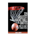129 Greatest Basketball Quotes from the Game's Most Famous People: Basketball Quotes