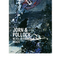 Jorn & Pollock: Revolutionary Roads