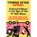 Coming After Oprah: Cultural Fallout in the Age of the TV Talk Show