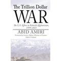 The Trillion Dollar War: The U.S. Effort to Rebuild Afghanistan, 1999-2021