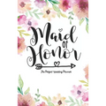 Maid of Honor The Perfect Wedding Planner: Journal To Do List, Important Dates, Budget Planning and Lined Blank Pages