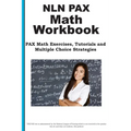 NLN PAX Math Workbook: PAX Math Exercises, Tutorials and Multiple Choice Strategies