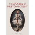 The Madness of Mrs Tchaikovsky