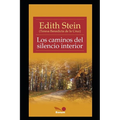 Los caminos del silencio interior: textos de Edith Stein