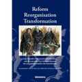 Reform, Reorganisation, Transformation: Zum Wandel in Den Deutschen Streitkräften Von Den Preußischen Heeresreformen Bis Zur Transformation Der Bundes