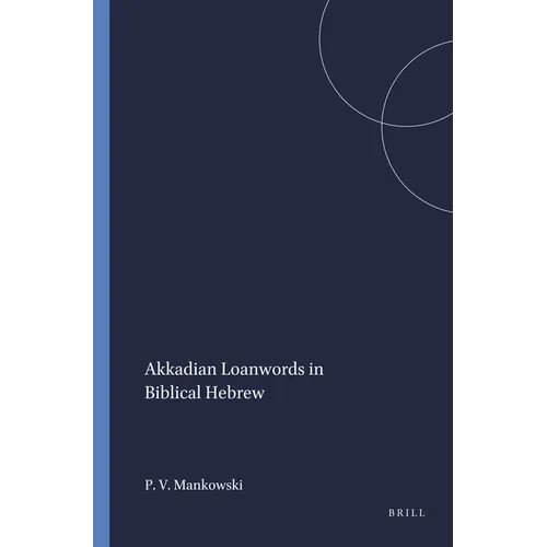 Akkadian Loanwords in Biblical Hebrew