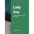 Lady Ana: I wasn't loud so no one could even guess