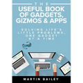 The Useful Book of Gadgets, Gizmos & Apps