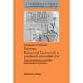 Ägypten. Kultur Und Lebenswelt in Griechisch-Römischer Zeit: Eine Darstellung Nach Den Demotischen Quellen
