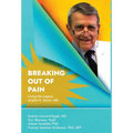 Breaking Out Of Pain: The Living Legacy of John E. Sarno, MD.