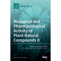 Biological and Pharmacological Activity of Plant Natural Compounds II