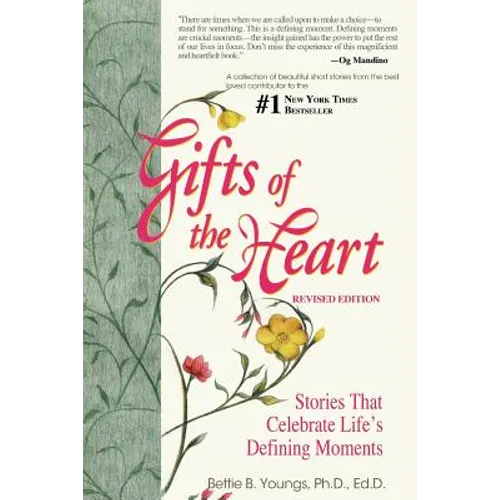 Gifts of the Heart--Short Stories That Celebrate Life's Defining Moments