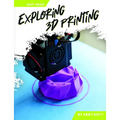 Exploring 3D Printing