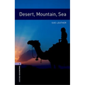 Oxford Bookworms Library: Desert, Mountain, Sea: Level 4: 1400-Word Vocabulary