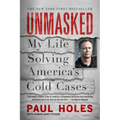 Unmasked: My Life Solving America's Cold Cases