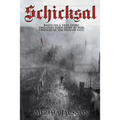 Schicksal: Based on a True Story: Two Lives Torn Apart by War, Cradled in the Palm of Fate