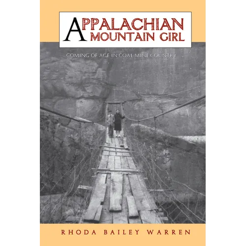 Appalachian Mountain Girl: Coming of Age in Coal Mine Country