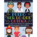 Puedo Ser Lo Que Quiera: Libro Para Colorear De Carreras Inspiradoras Para Niñas