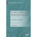 Gender, Power and Restorative Justice: A Feminist Critique
