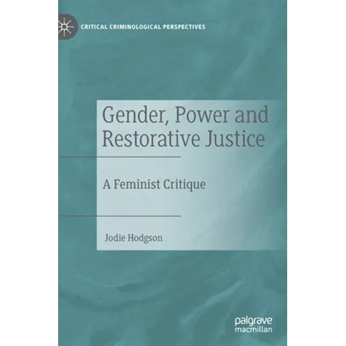 Gender, Power and Restorative Justice: A Feminist Critique