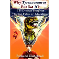 Why 'Tyrannosaurus' But Not 'If'?: The Dyslexic Blueprint for the Future of Education
