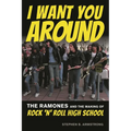 I Want You Around: The Ramones and the Making of Rock 'n' Roll High School