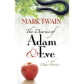 The Diaries of Adam and Eve and Other Stories