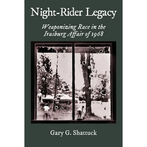 Night-Rider Legacy: Weaponizing Race in the Irasburg Affair of 1968