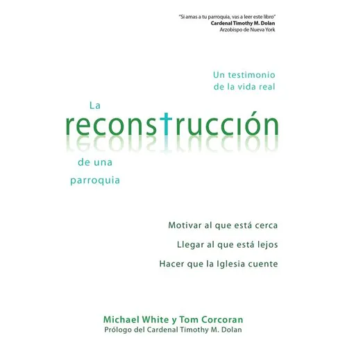 La Reconstruccion de Una Parroquia: Un Testimonio de La Vida Real