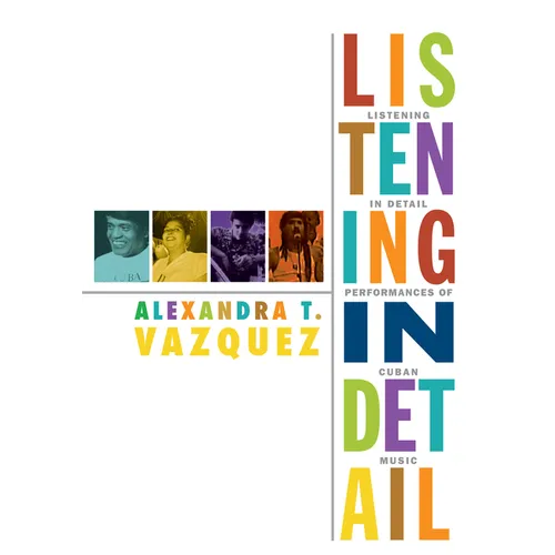 Listening in Detail: Performances of Cuban Music