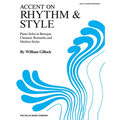 Accent on Rhythm & Style: Early to Mid-Intermediate Level