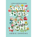 Snapshots of Sunlight: A Tessa and Weston Collection