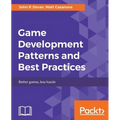 Game Development Patterns and Best Practices