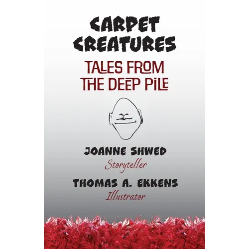 Carpet Creatures: Tales from the Deep Pile