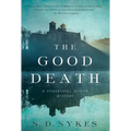 The Good Death: A Somershill Manor Mystery
