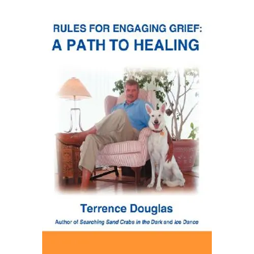Rules for Engaging Grief: A Path to Healing