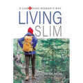 Living Slim: A Canadian Woman's Way