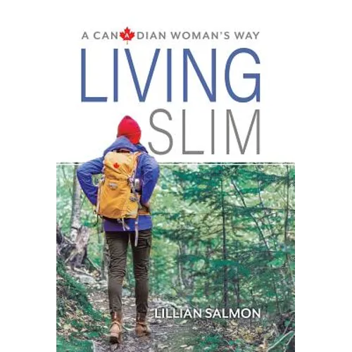 Living Slim: A Canadian Woman's Way