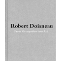 Robert Doisneau: From Craft to Art