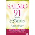 Salmo 91 Para Las Madres: El Escudo Protector de Dios Para Sus Hijos