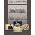 Beckman Instruments, Inc. V. Reeves Instrument Corp. U.S. Supreme Court Transcript of Record with Supporting Pleadings
