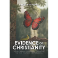 Evidence of Christianity: God's Eternal Process for Producing the True Fruits of Righteousness