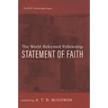 The World Reformed Fellowship Statement of Faith