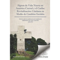 Signos de Vida Nueva en América Central y el Caribe: Revitalización cristiana en medio de cambios sociales