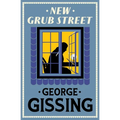 New Grub Street: New Annotated Edition
