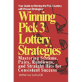 Winning Pick 3 Lottery Strategies: Mastering Systems, Pairs, Rundowns, and Straight Hits for Consistent Success