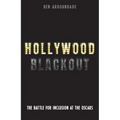 Hollywood Blackout: The Battle for Inclusion at the Oscars